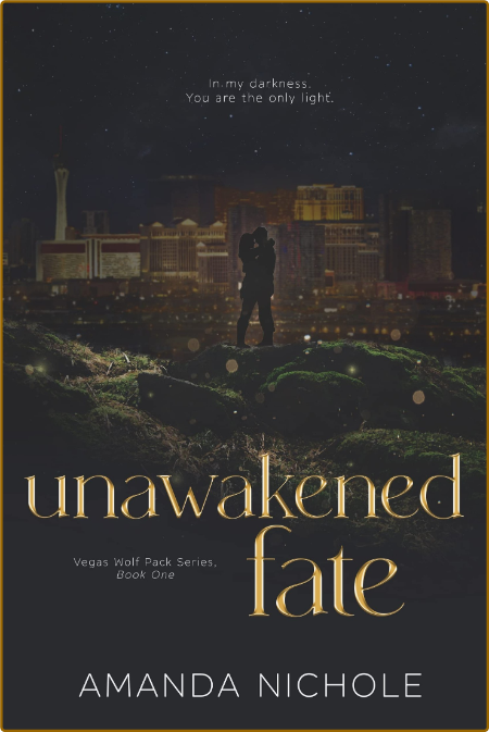 Unawakened Fate  Vegas Pack Ser - Amanda Nichole  0a278a76344cc0bd67ed15b7a884a02a