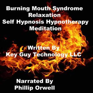 Burning Sensation Self Hypnosis Hypnotherapy Meditation by Key Guy Technology LLC
