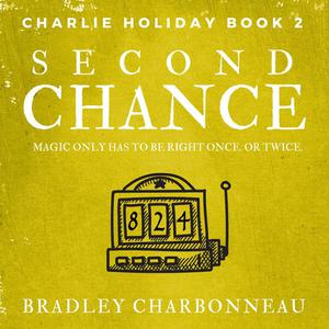 Second Chance by Bradley Charbonneau