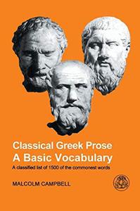 Classical Greek prose a basic vocabulary. A classified list of 1500 of the commonest words