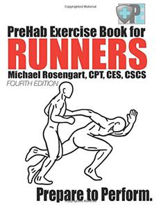 PreHab Exercise Book for Runners - Fourth Edition Prepare to Perform