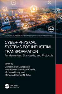 Cyber-Physical Systems for Industrial Transformation Fundamentals, Standards, and Protocols