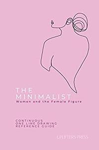 The Minimalist Women and The Female Figure
