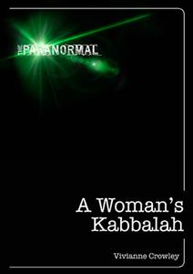 A Woman's Kabbalah Kabbalah for the 21st Century (The Paranormal)