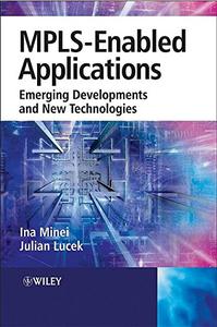 MPLS-Enabled Applications Emerging Developments and New Technologies 