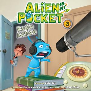 Alien in My Pocket #3 Radio Active by Nate Ball