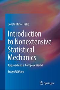 Introduction to Nonextensive Statistical Mechanics Approaching a Complex World (2nd Edition)
