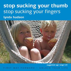 Stop Sucking Your Thumb by Lynda Hudson