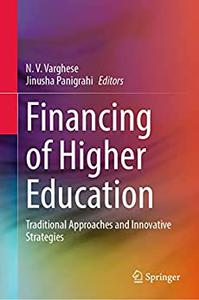 Financing of Higher Education Traditional Approaches and Innovative Strategies