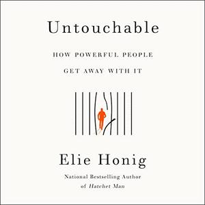 Untouchable How Powerful People Get Away With It [Audiobook]