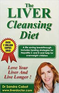 The Liver Cleansing Diet Love Your Liver and Live Longer Ed 3