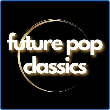 Various Artists - future pop classics (2023)