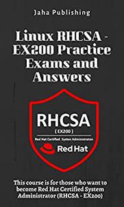 Linux RHCSA - EX200 Practice Exams and Answers