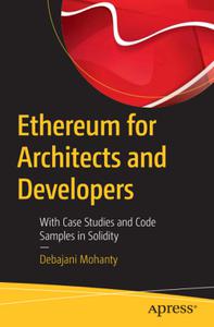 Ethereum for Architects and Developers With Case Studies and Code Samples in Solidity