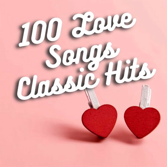 VA - 100 Love Songs Classic Hits