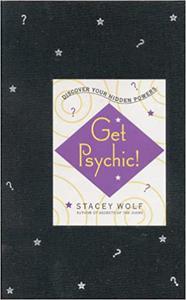 Get Psychic! Discover Your Hidden Powers