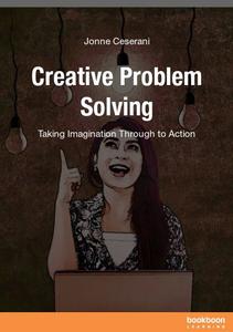 Creative Problem Solving Taking Imagination Through to Action
