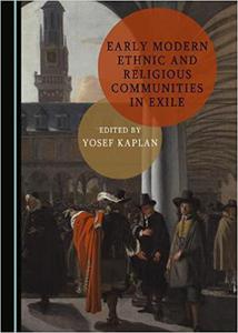 Early Modern Ethnic and Religious Communities in Exile