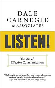 Listen! The Art of Effective Communication The Art of Effective Communication