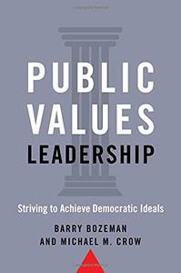 Public Values Leadership Striving to Achieve Democratic Ideals