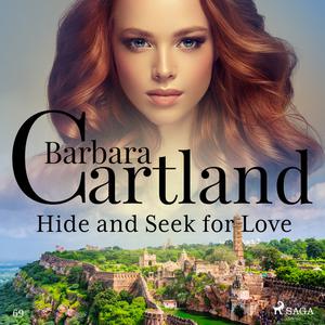 Hide and Seek for Love (Barbara Cartland's Pink Collection 69) by Barbara Cartland
