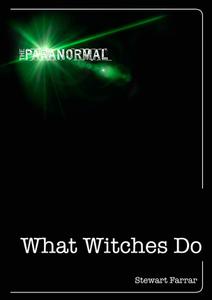 What Witches Do (The Paranormal)