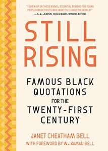 Still Rising Famous Black Quotations for the Twenty-First Century