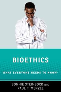 Bioethics What Everyone Needs to Know ®