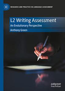 L2 Writing Assessment An Evolutionary Perspective