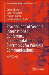 Proceedings of Second International Conference on Computational Electronics for Wireless Communications ICCWC 2022