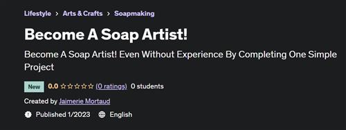 Become A Soap Artist!