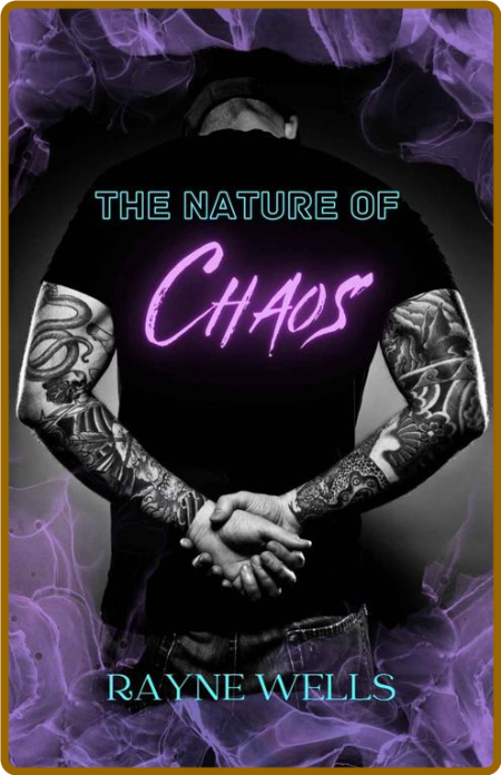 The Nature of Chaos - Rayne Wells  9a015db2bac522817f58552cef8ccc9d