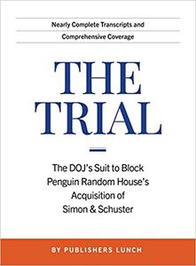 The Trial The DOJ's Suit to Block Penguin Random House's Acquisition of Simon & Schuster
