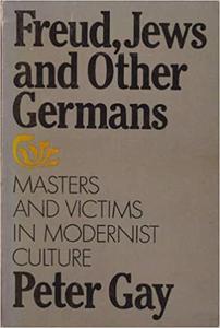 Freud, Jews and Other Germans Masters and Victims in Modernist Culture