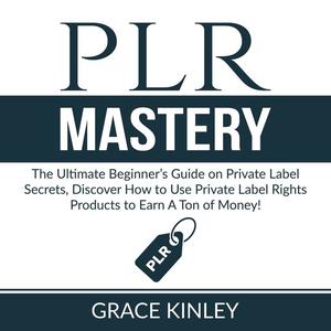PLR Mastery by Grace Kinley