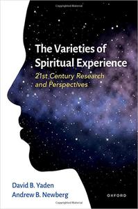 The Varieties of Spiritual Experience 21st Century Research and Perspectives