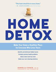 Home Detox Make Your Home a Healthier Place for Everyone Who Lives There