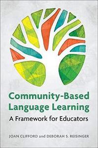 Community-based Language Learning A Framework for Educators