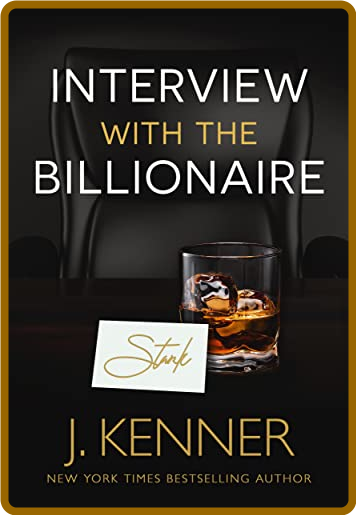 Interview with the Billionaire - J  Kenner  Bbbf92389058da3791d7e328fa81a7b7