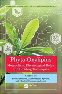 Phyto-Oxylipins Metabolism, Physiological Roles, and Profiling Techniques