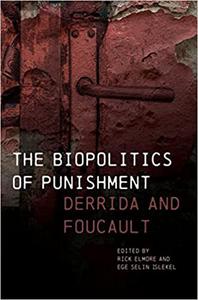 The Biopolitics of Punishment Derrida and Foucault