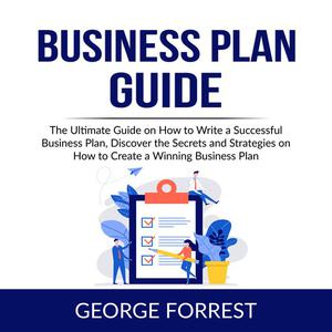 Business Plan Guide by George Forrest