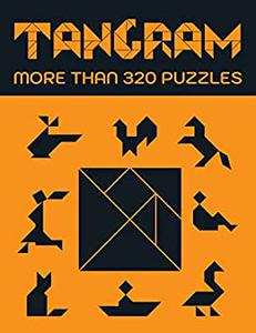 Tangram, more than 320 puzzles Tangram book for adults and children