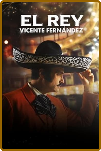 El Rey Vicente Fernandez S01 SPANISH 1080p NF WEBRip DDP5 1 x264-SMURF