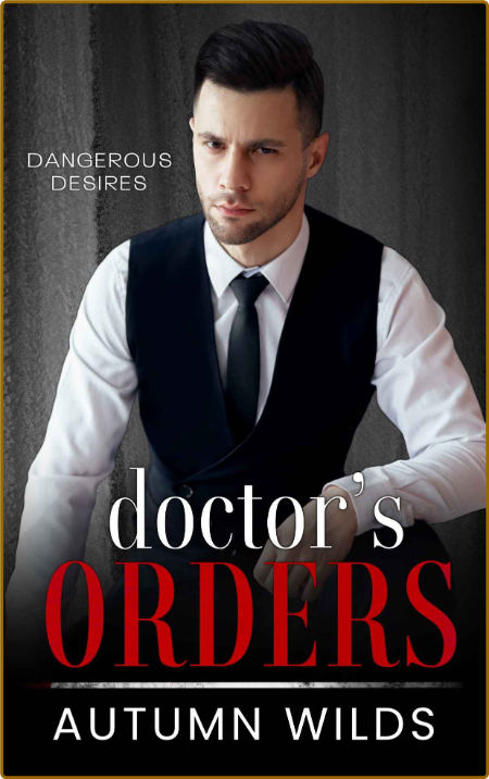 Doctors Orders  An OTT Obsessi - Autumn Wilds  F6145e3e051f9dd68b7ed371a84be7f6