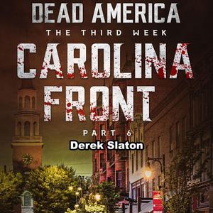 Dead America Carolina Front Pt. 6 by Derek Slaton