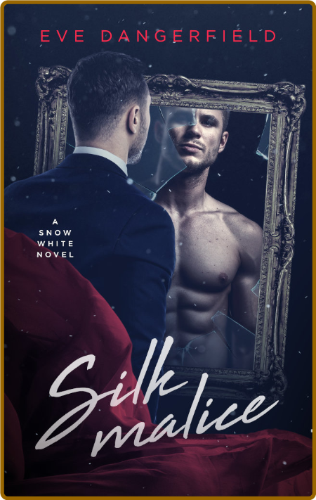 Silk Malice - Eve Dangerfield  5e8f554dcf17441becc14b3bf52c00f8