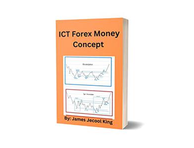 ICT Forex Money Concept  A-Z Day Trading Practical Guide To ICT Strategy, Price Action, Orderblock And Liquidity