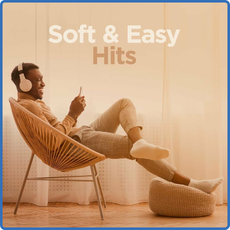 Various Artists - Soft & Easy Hits (2023)