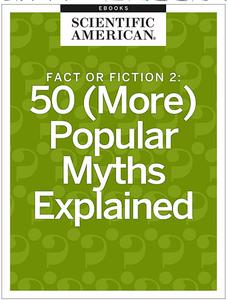Fact or Fiction 2 50 (More) Popular Myths Explained